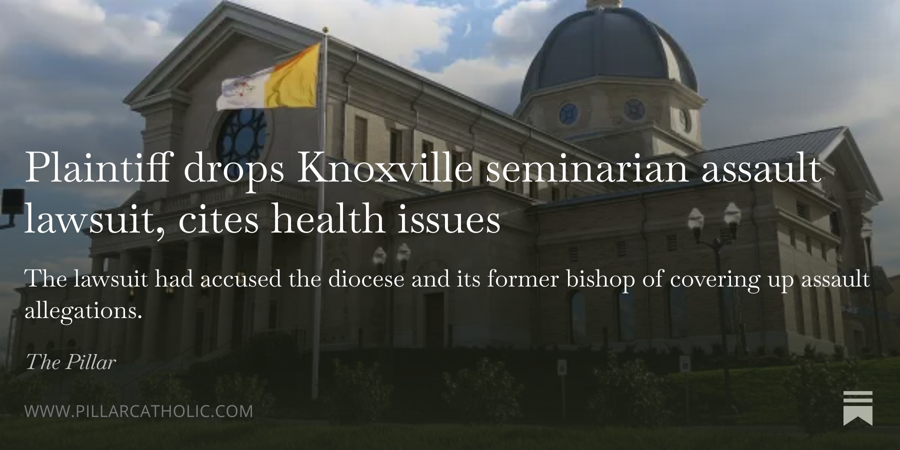 Plaintiff drops Knoxville seminarian assault lawsuit, cites health issues